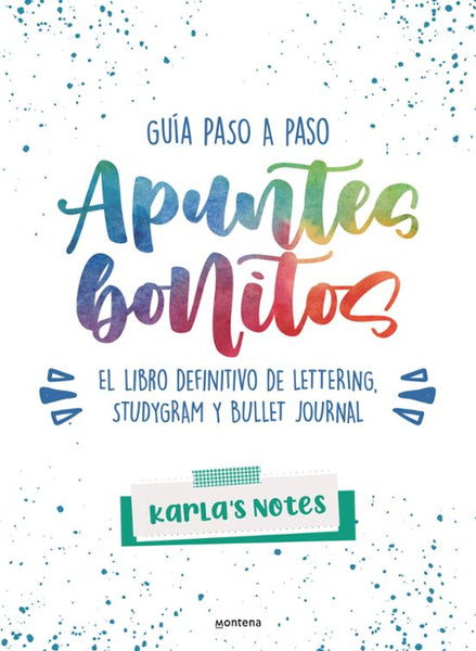 Apuntes Bonitos Karla´s Notes - Guia Paso A Paso Para Apuntes Bonitos - Libro De Lettering, Studygram Y Bullet Journal - Montena